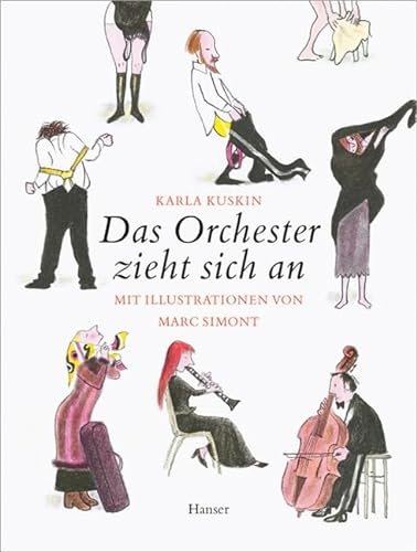 Das Orchester zieht sich an: Mit Illustrationen von Marc Simont von Hanser, Carl GmbH + Co.